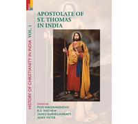 Apostolate of St. Thomas in India: History of Christianity in India, Volume I