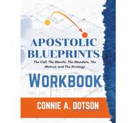 APOSTOLIC BLUEPRINT: The Call, The Mantle, The Mandate, The Metron, and the Metron
