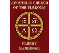 Apostolic Church of the Pleroma Clergy Handbook