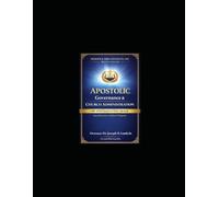 Apostolic Governance & Church Administration: Apostolic Governance & Church Administration