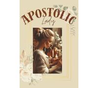Apostolic Lady Classic Journal: A Lined Writing Notebook for Prayer or Gratitude Journaling, Bible Study, or Sermon Notes for Apostolic Pentecostal Christian Women or Girls
