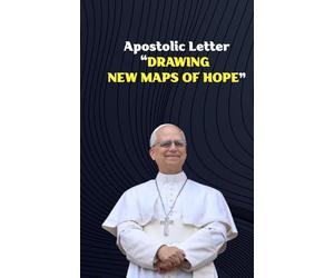 Apostolic Letter: DRAWING NEW MAPS OF HOPE