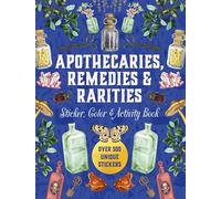 Apothecaries, Remedies & Rarities Sticker, Color & Activity Book: Over 500 Unique Stickers