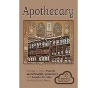 Apothecary: Apothecary Word Search, Crossword and Sudoku Puzzles Easy to Read Print amour Apothecary, Plant Lore and More | 6x9 inches, 120 pages | 60 ... for Holidays, Vacations and Leisure Time