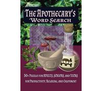 Apothecary's Word Search Puzzle Book: Word Searches about Apothecaries, Poisonous plants, Alchemy and More! | 6x9 inch, 110pgs | 50+ Puzzles ~ Solutions Included