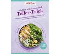 Apotheken Umschau: Leichter abnehmen dank Teller-Trick: Die einfachste Methode für eine gesunde Ernährung - wissenschaftlich anerkannt