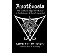 Michael Ford Apotheosis - The Ultimate Beginner's Guide to Luciferia (Tascabile)