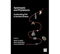 Apotropaia and Phylakteria: Confronting Evil in Ancient Greece