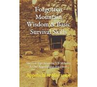 Appalachian Magazin Forgotten Mountain Wisdom & Basic Survival Skill (Tascabile)