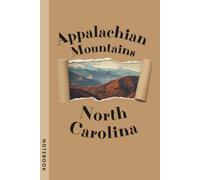 Appalachian Mountains, North Carolina - vintage Notebook for Travelers, Nature Lovers, Hikers, Campers & Explorers: A classic hiking and travel ... design and timeless scenic inspiration.