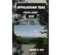 APPALACHIAN TRAIL HIKING GUIDE 2025: 17