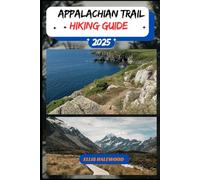Appalachian Trail Hiking Guide 2025