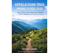 APPALACHIAN TRAIL HIKING GUIDE 2026: Best Trails, Scenic Views & Solo Hiking Tips for Beginners and Adventure Seekers