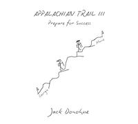 Appalachian Trail III: Prepare for Success