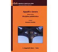Appalti e lavoro. Disciplina pubblicistica (Vol. 1)