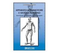 Apparato locomotore e sistema nervoso. Eserciziario di anatomia per fisioterapisti