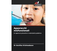 Apparecchi miofunzionali: Un approccio preventivo in odontoiatria pediatrica
