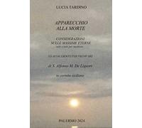 Apparecchio alla morte, considerazioni sulle massime eterne utili a tutti per meditare ed ai sacerdoti per predicare. In corretto siciliano
