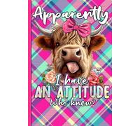 Apparently I Have an Attitude Notebook: Sarcastic Highland Cow Journal for School Notes, College Study, Teachers, and Office Writing - Lined Ruled Book