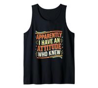 Apparently I Have An Attitude Who Knew Impertinente |- Canotta