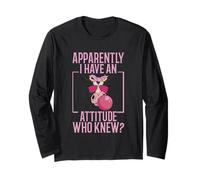 Apparently I Have An Attitude Who Knew Impertinente Maglia a Manica