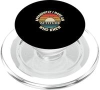 Apparently I Have An Attitude Who Knew Impertinente - PopSockets PopGrip per MagSafe