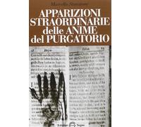 Apparizioni straordinarie delle anime del purgatorio - Stanzione Marcello