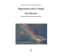 Appartenersi oltre il tempo