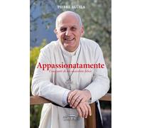Appassionatamente. I racconti di un sacerdote felice