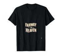Appassionato di golf Fairway To Heaven Maglietta