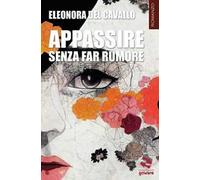 Appassire senza far rumore