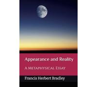 Appearance and Reality: A Metaphysical Essay