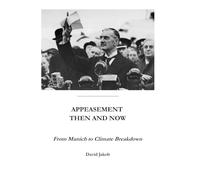 Appeasement then and now: From Munich to Climate Breakdown