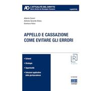 Appello e cassazione. Come evitare gli errori