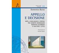 Appello e decisione. Arte, linguaggio e poesia tra Martin Heidegger, Romano Guardini e Walter F. Otto
