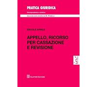 Appello, Ricorso Per Cassazione E Revisione