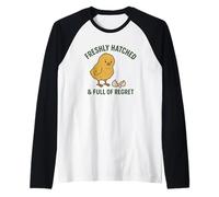 Appena covato e pieno di rimpianti - Divertente pulcino triste Maglia con Maniche Raglan