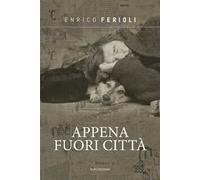 Appena fuori città