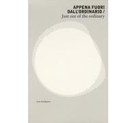 Appena fuori dall'ordinario-Just out of the ordinary - [A+Mbookstore]