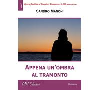 Libri Sandro Manoni - Appena Un'ombra Al Tramonto