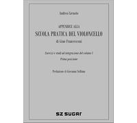 Appendice alla Scuola Pratica Del Violoncello | Gino Francesconi | Esercizi e Studi Integrativi per la Prima Posizione | Metodo per Violoncello e Pianoforte | Supporto Didattico Progressivo