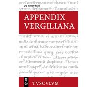 Appendix Vergiliana: Lateinisch - deutsch
