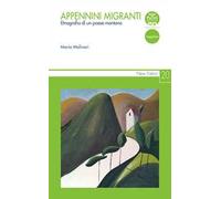 Appennini migranti. Etnografia di un paese montano