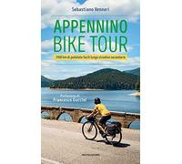Appennino bike tour. 3100 Km di pedalate facili lungo stradine secondarie
