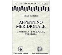 Appennino meridionale. Campania, Basilicata, Calabria