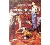 Appennino rosso. Una storia da non dimenticare