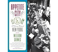 Appetite City: A Culinary History of New York