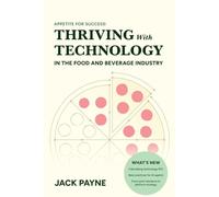 Appetite for Success: Thriving with Technology in the Food and Beverage Industry