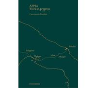 Appia. Work in progress. Ediz. italiana e inglese: Cacciatori d'Ombra