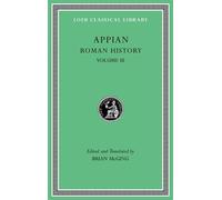 Appian Roman History, Volume III (Copertina rigida) Loeb Classical Library